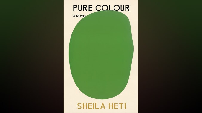 Pure Colour by Sheila Heti 