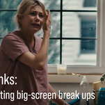 Love stinks: 7 excruciating big-screen break ups