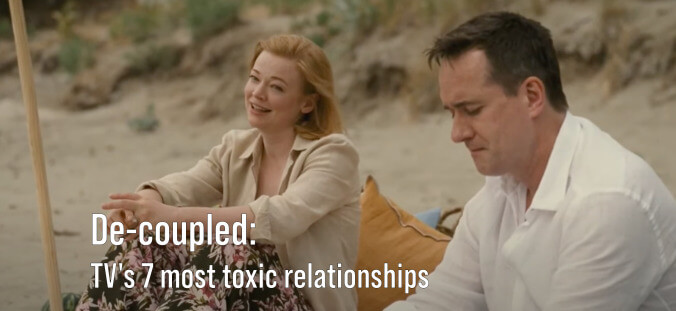 De-Coupled: TV's 7 most toxic relationships