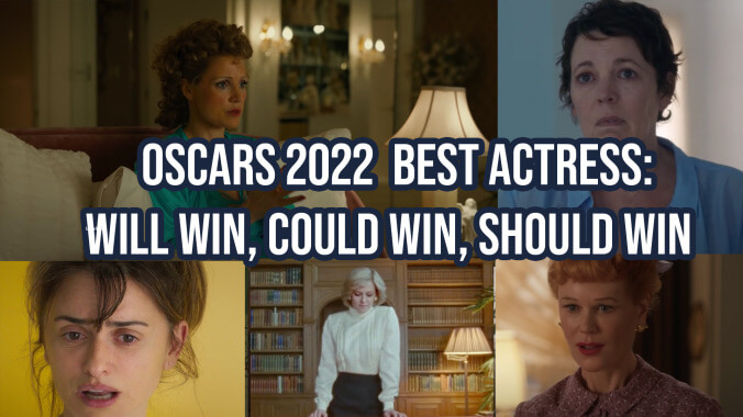 Oscars 2022 Best Actress: Will Win, Could Win, Should Win