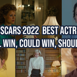 Oscars 2022 Best Actress: Will Win, Could Win, Should Win