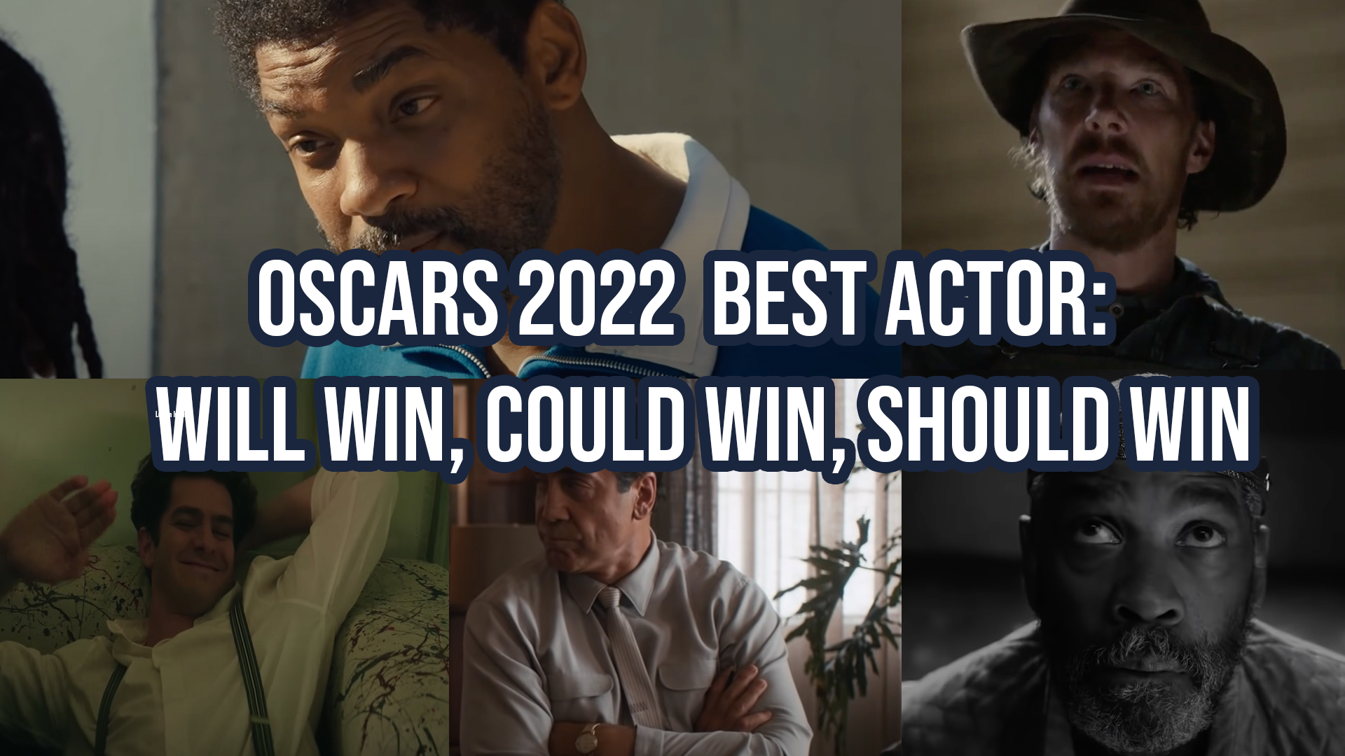 Oscars 2022 Best Actor: Will Win, Could Win, Should Win