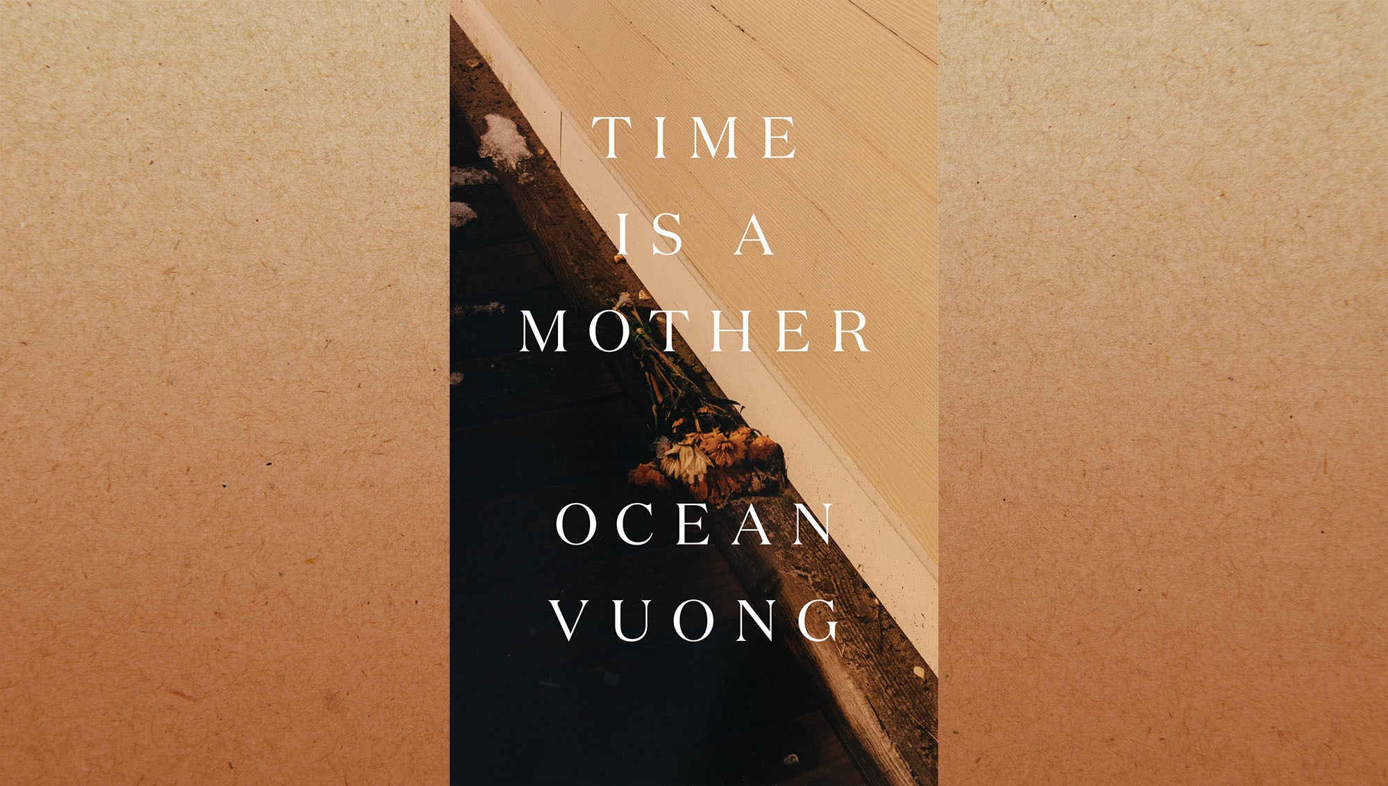 Time Is A Mother by Ocean Vuong