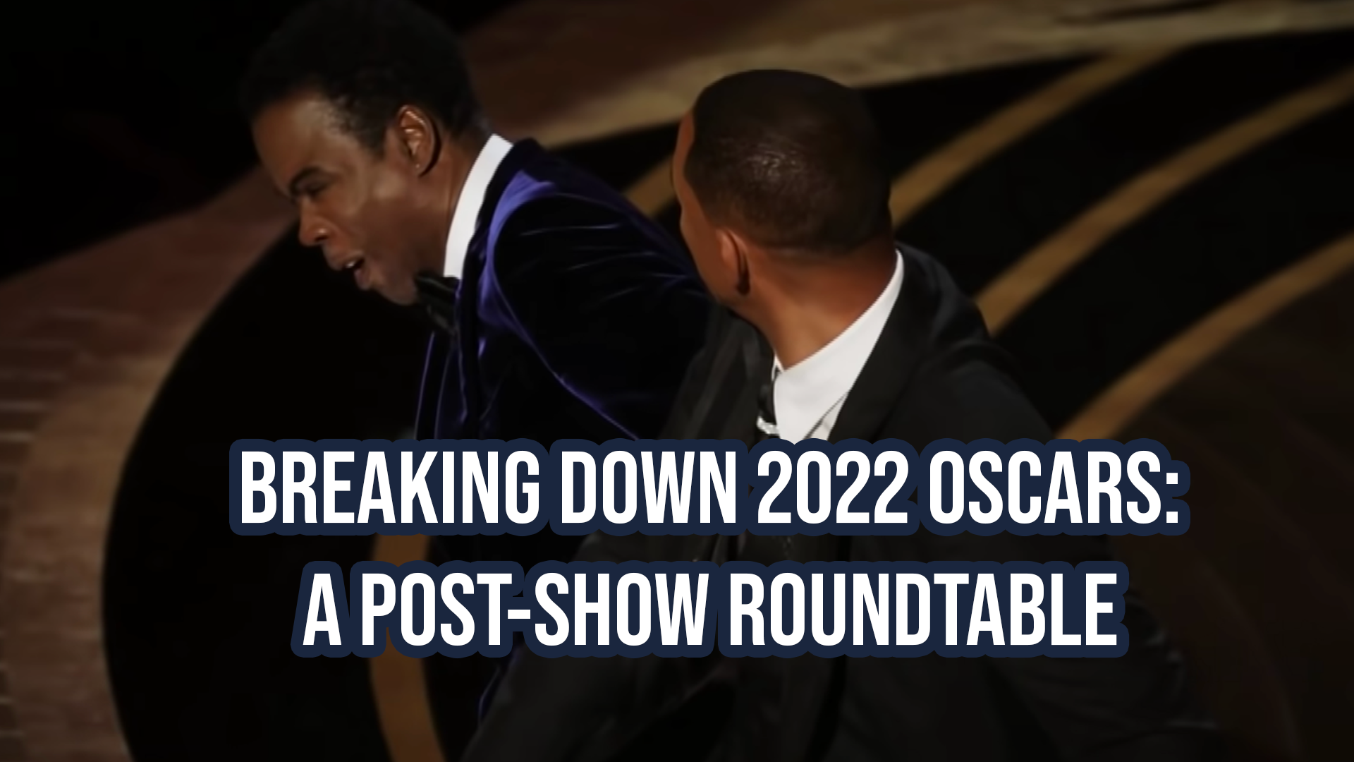 Oscars 2022: A post-show roundtable