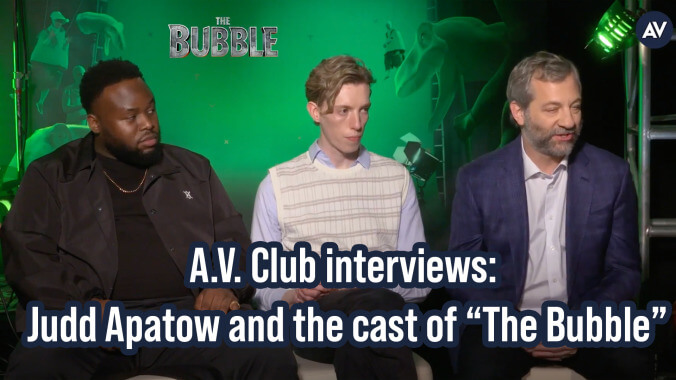 A.V. Club interviews: Judd Apatow and the cast of The Bubble