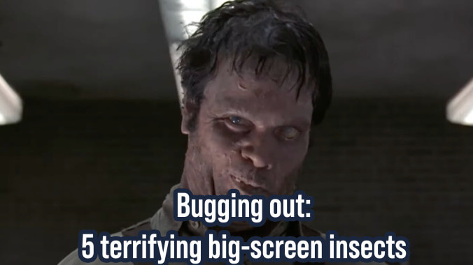 Bugging out: 5 terrifying big-screen insects