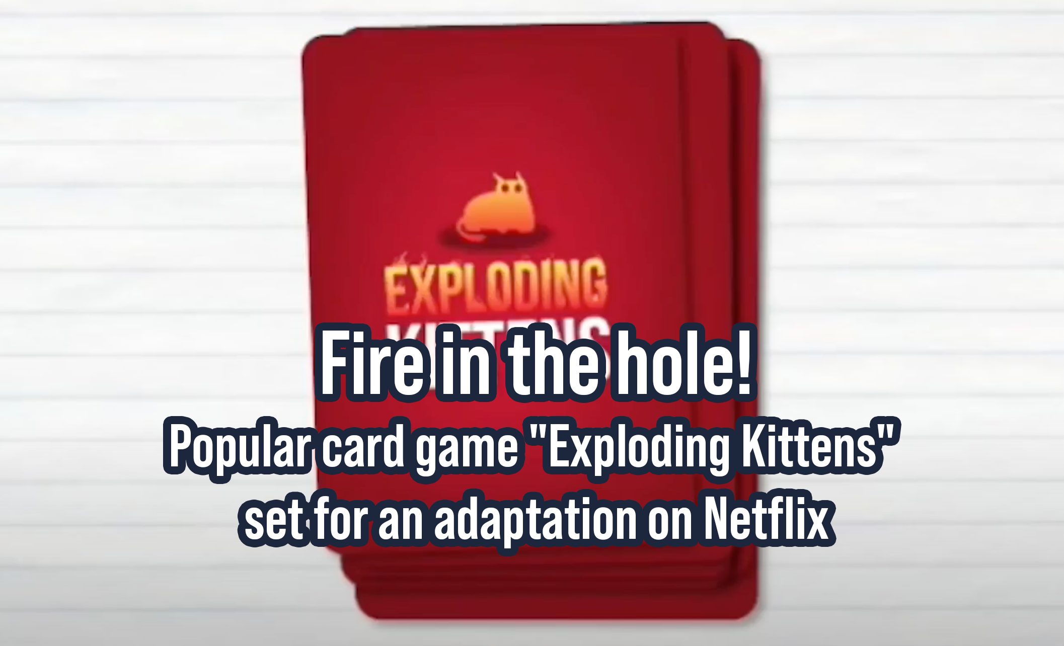 Fire in the hole! Netflix to adapt hit card game