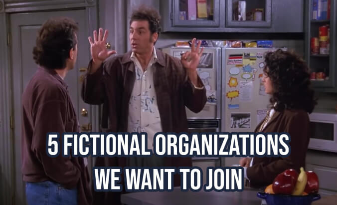 5 fictional organizations we want to join