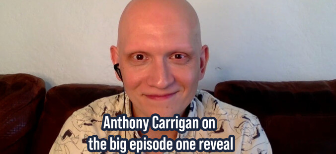 Anthony Carrigan on the big episode one reveal