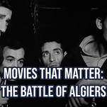 Movies that Matter: The Battle of Algiers - The False Documentary