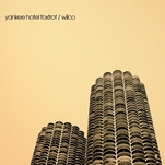 Better late than never: Falling in love with Yankee Hotel Foxtrot on its 20th anniversary