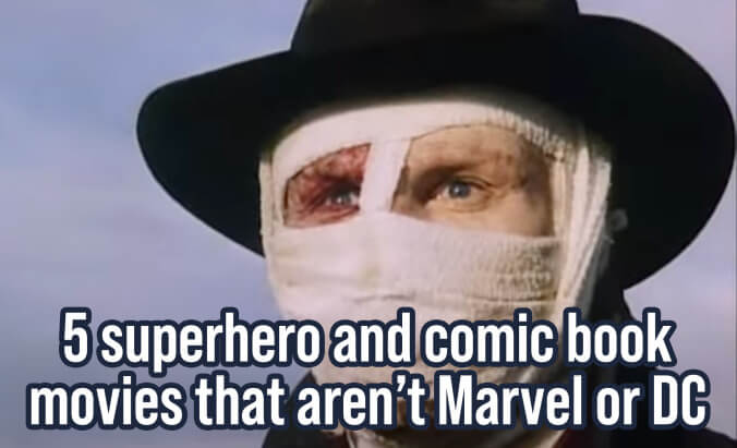 5 superhero and comic book movies that aren't Marvel or DC