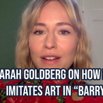 Sarah Goldberg on how art imitates life in Barry