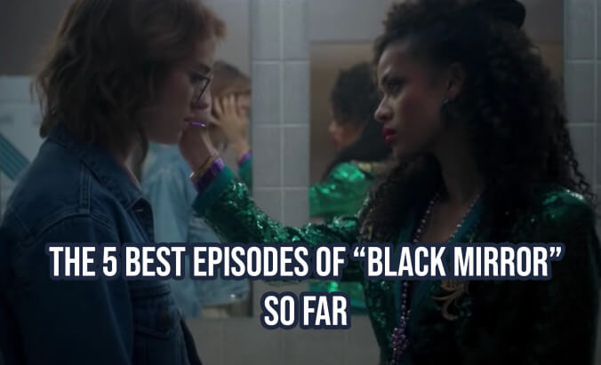 The 5 best Black Mirror episodes so far