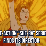 Live action She-Ra series finds a director