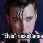 Elvis rocks at Cannes