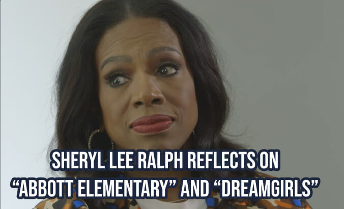 Sheryl Lee Ralph reflects on Abbott Elementary and Dreamgirls