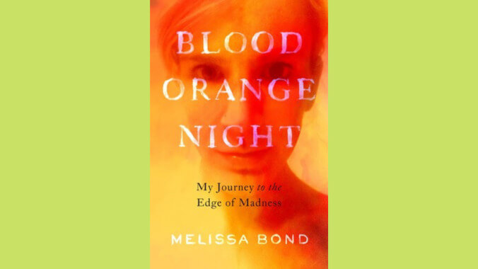 Blood Orange Night: My Journey To The Edge Of Madness 