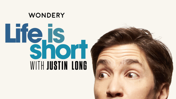 Justin Long Knows “Life is Short”