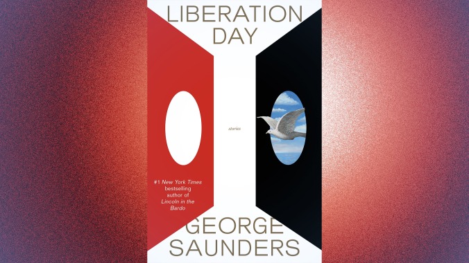 Liberation Day: Stories by George Saunders (October 18, Random House) 