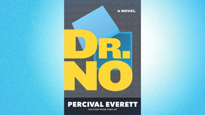 Dr. No: A Novel by Percival Everett (November 1, Graywolf Press)