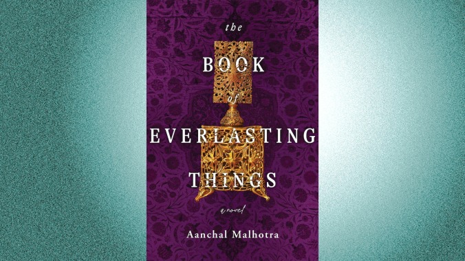 The Book Of Everlasting Things, Aanchal Malhotra (December 27, Macmillan)