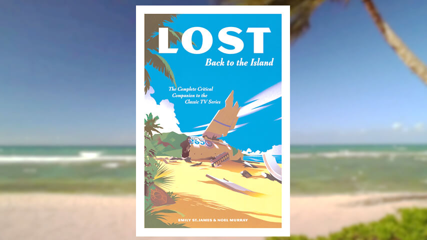 Center: cover art for Lost: Back To The Island (Image courtesy of Abrams Press)