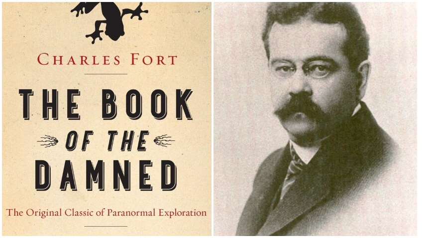 Charles Fort pioneered the paranormal and invented alien abductions