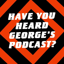 Have You Heard George's Podcast? helps us kick off the Podcast Pantheon