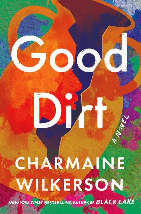 Good Dirt by Charmaine Wilkerson (January 28)