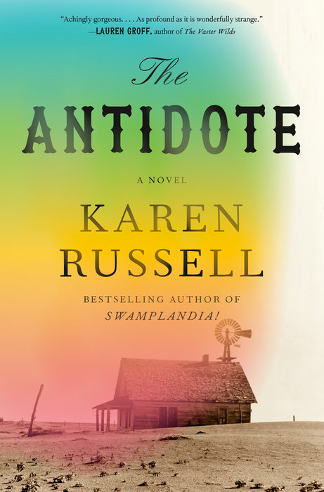 The Antidote by Karen Russell (March 11)