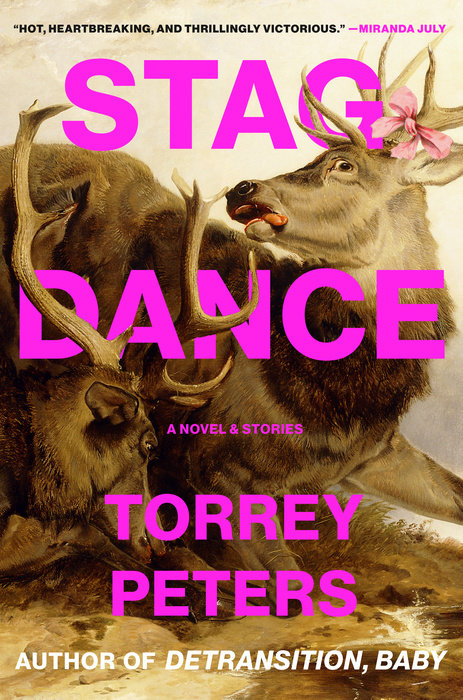 Stag Dance by Torrey Peters (March 11)