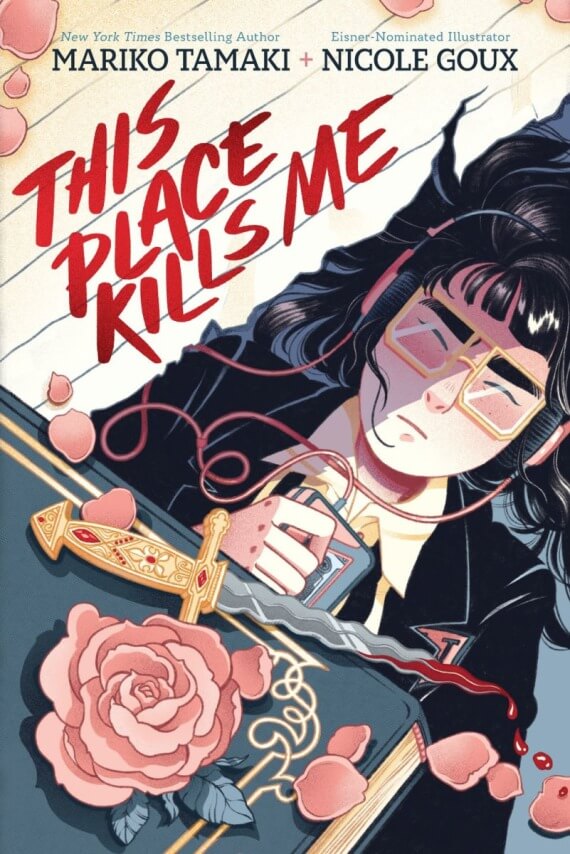 This Place Kills Me by Mariko Tamaki and Nicole Goux (August 19)