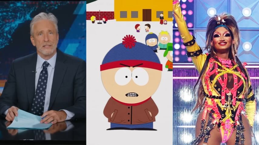 Daily Show; South Park; Drag Race