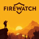 10 years later, Firewatch’s critique of masculinity is just a different shade of toxicity