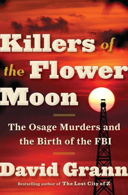 Read Killers of the Flower Moon: The Osage Murders and the Birth of the FBI 