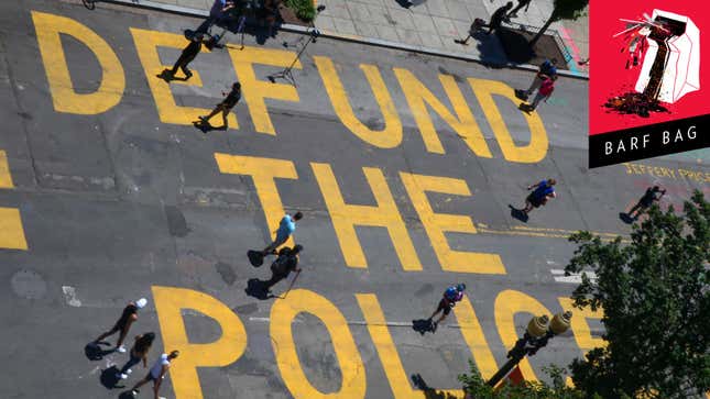 Who Will Do the Important Work of Slashing Protesters' Tires If We Defund the Cops?