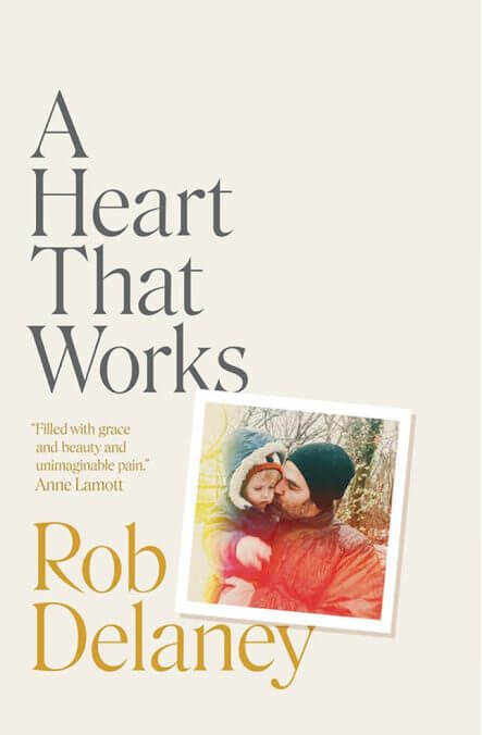 Very honorable mention: Rob Delaney, A Heart That Works