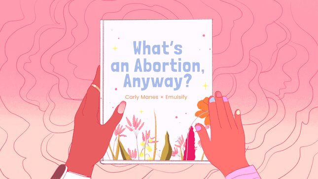 The Beautiful Children’s Book About Abortion That Can Change an Adult’s Life, Too