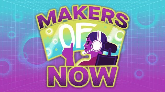 Makers Of Now