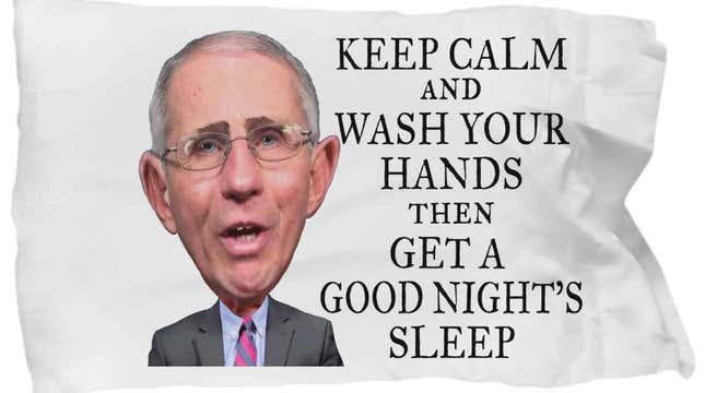 Dr. Fauci screen-printed pillowcase, $19.95. Total sales: 923.
