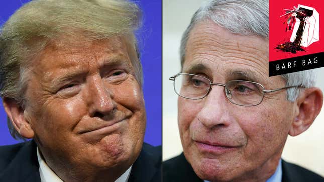 Trump, White House Insist Their Systematic Shitting On Dr. Fauci Is Nothing Personal