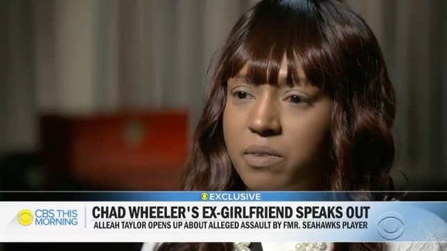 Alleah Taylor, Ex-Girlfriend of Former Seattle Seahawk Chad Wheeler, Details the Night He Allegedly Almost Murdered Her