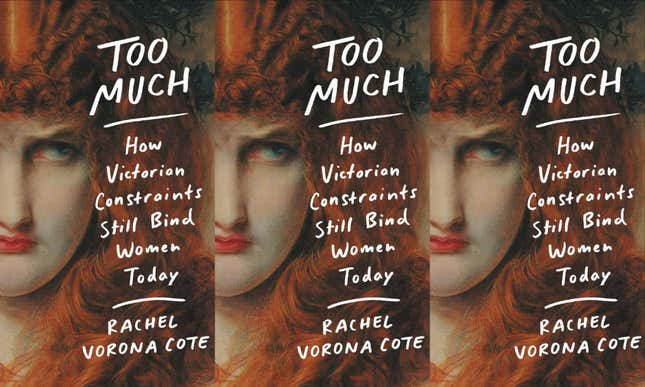 A New Book Explores Women Who Are 'Too Much'