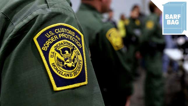 Well, There Sure Seem to Be a Lot of Racist and Sexist Border Patrol Agents