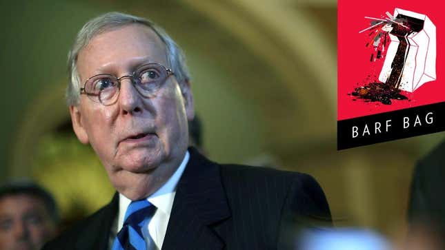Not to Alarm Anyone, But Mitch McConnell Is Starting to Think This Trump Character Might Be Bad News