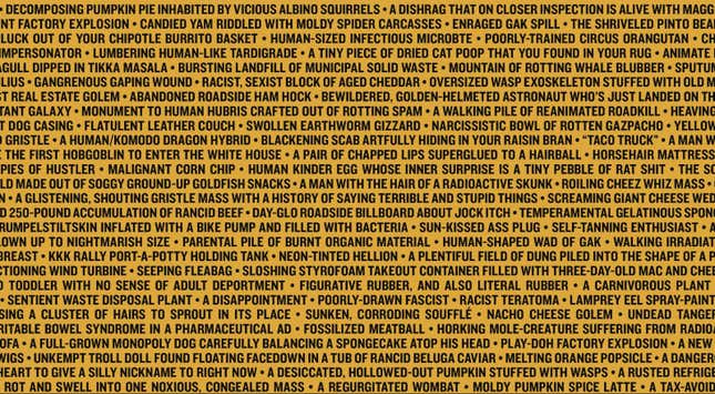 Now You Can Own a T-Shirt Featuring Every One Of Our Nightmarish Descriptions of Donald Trump