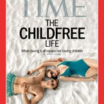 Not Even Childfree Women Are Safe From the Batshit Mommy Wars