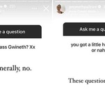 Does Gwyneth Paltrow 'Have a Little Homo' in Her and Other Pressing Questions