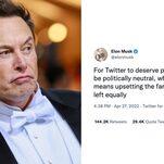 Elon Musk Said Twitter 'Must Be Politically Neutral,' Then Endorsed Republicans